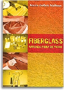 Aprenda fibra de vidro- fiberglass - O Livro