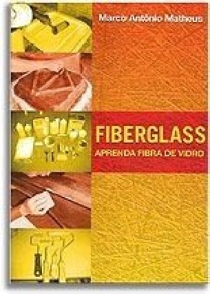 Foto 1 - Aprenda Fibra de Vidro - Fiberglass
